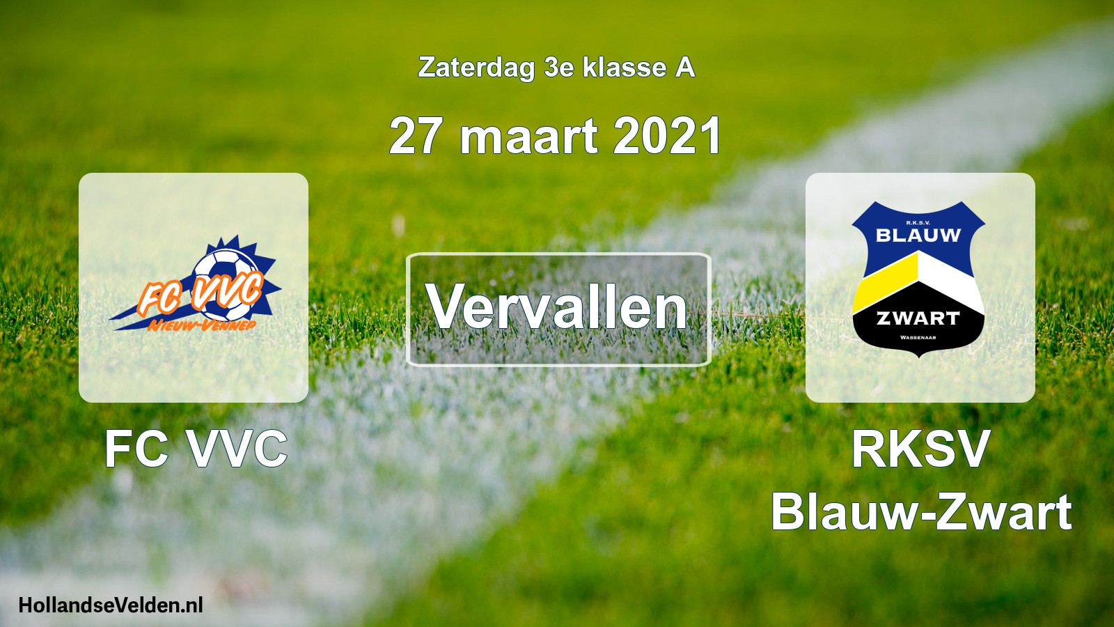 Scheduled Match: FC VVC - RKSV Blauw-Zwart (27 March 2021)