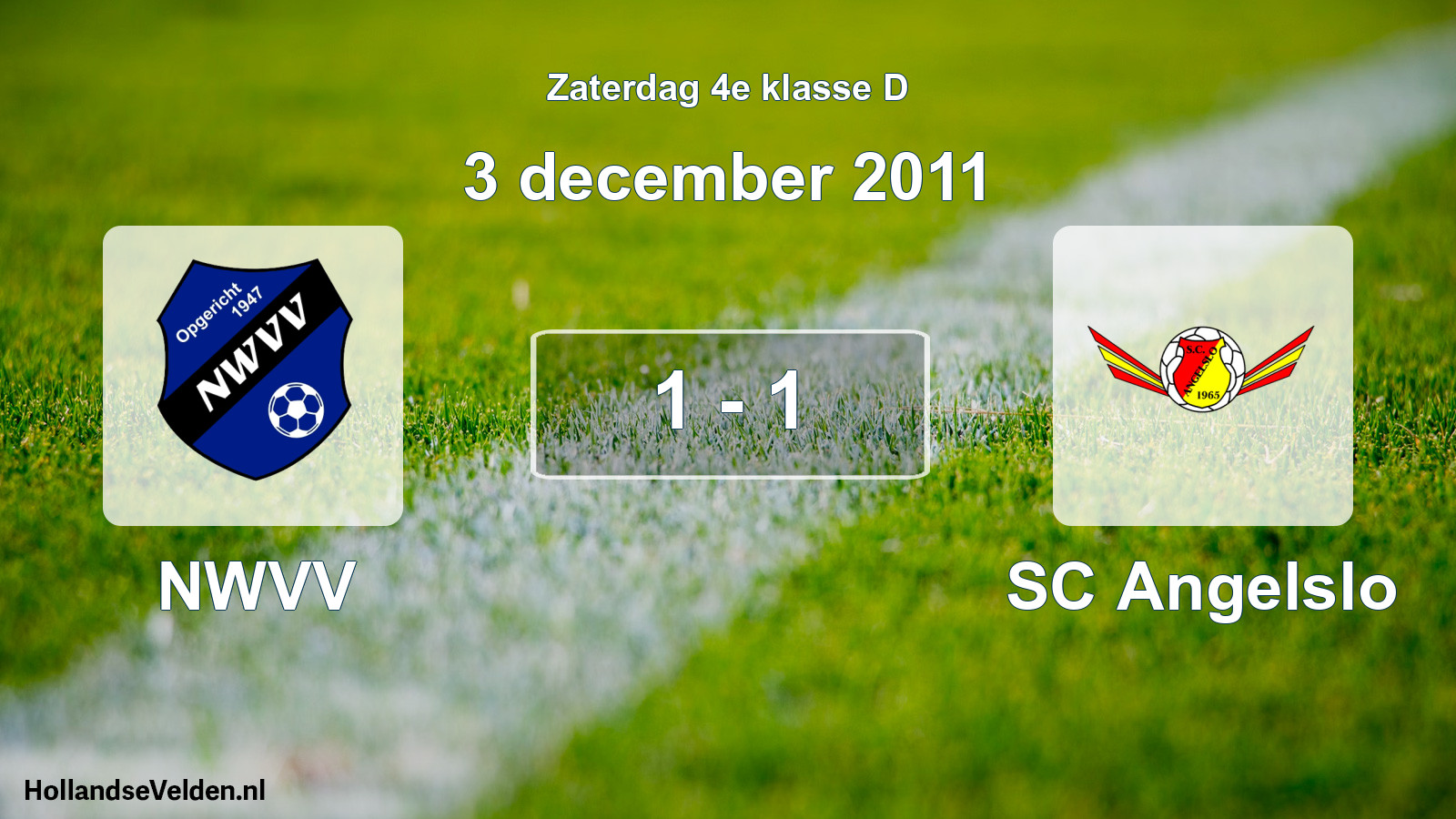 Total number of matches played: NWVV - SC Angelslo 1 - 1 (3 December 2011)