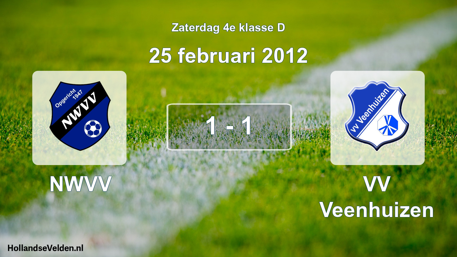 Total number of matches played: NWVV - VV Veenhuizen 1 - 1 (25 February 2012)