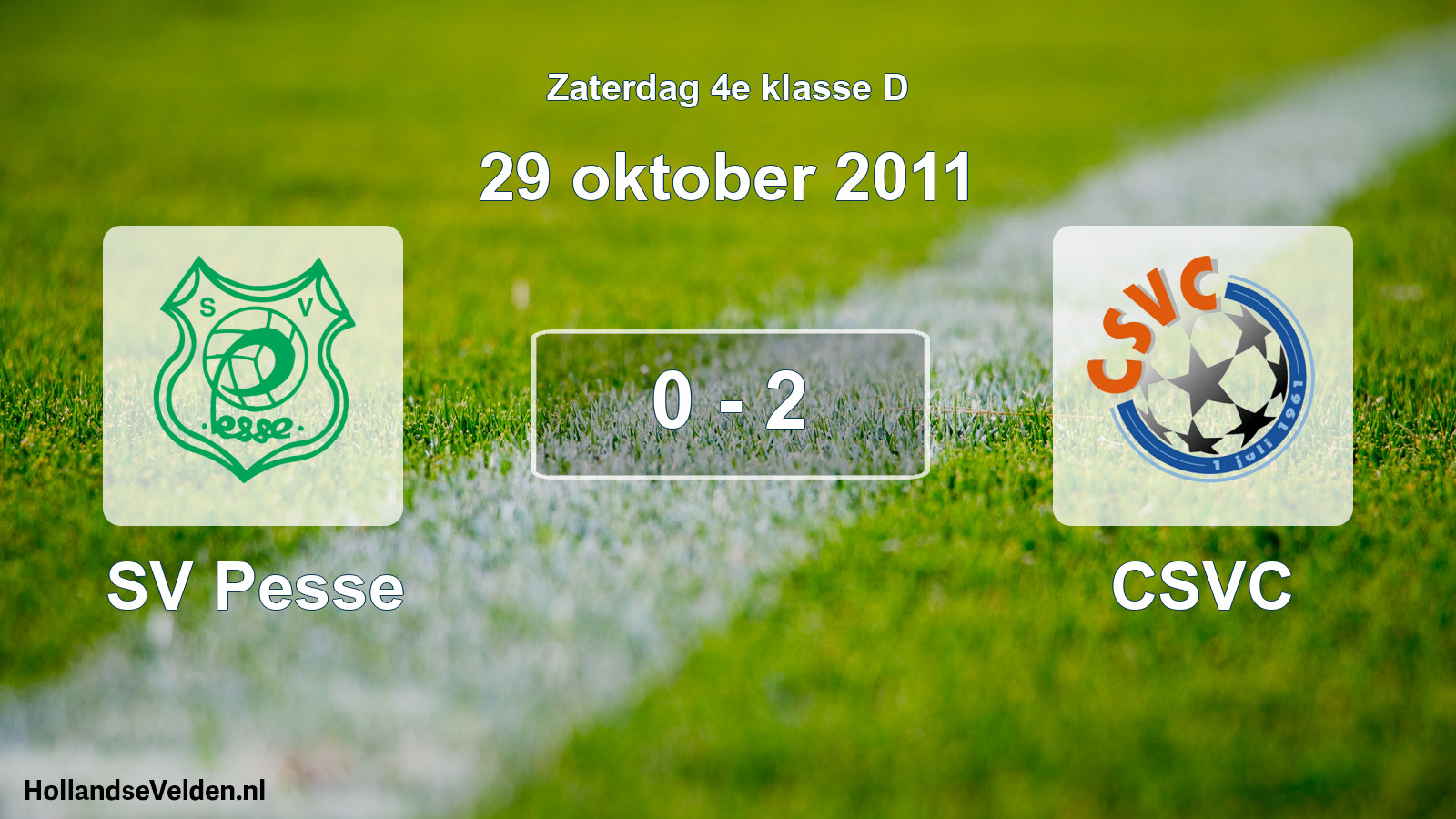 Total number of matches played: SV Pesse - CSVC 0 - 2 (29 October 2011)