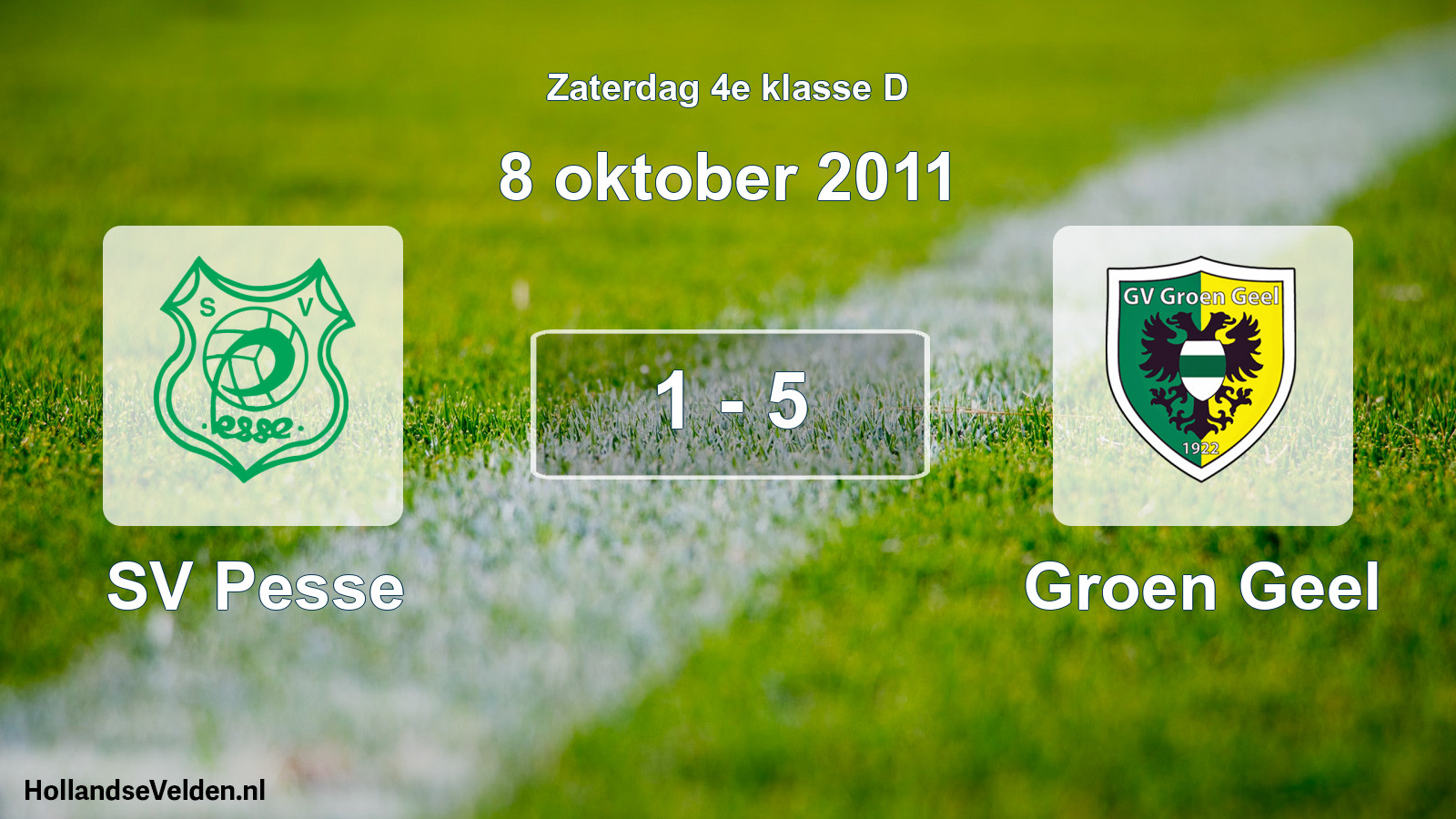 Total number of matches played: SV Pesse - Groen Geel 1 - 5 (8 October 2011)