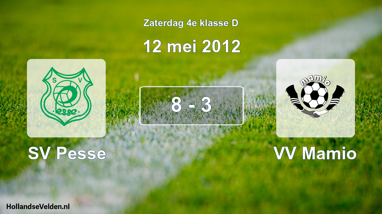 Total number of matches played: SV Pesse - VV Mamio 8 - 3 (12 May 2012)