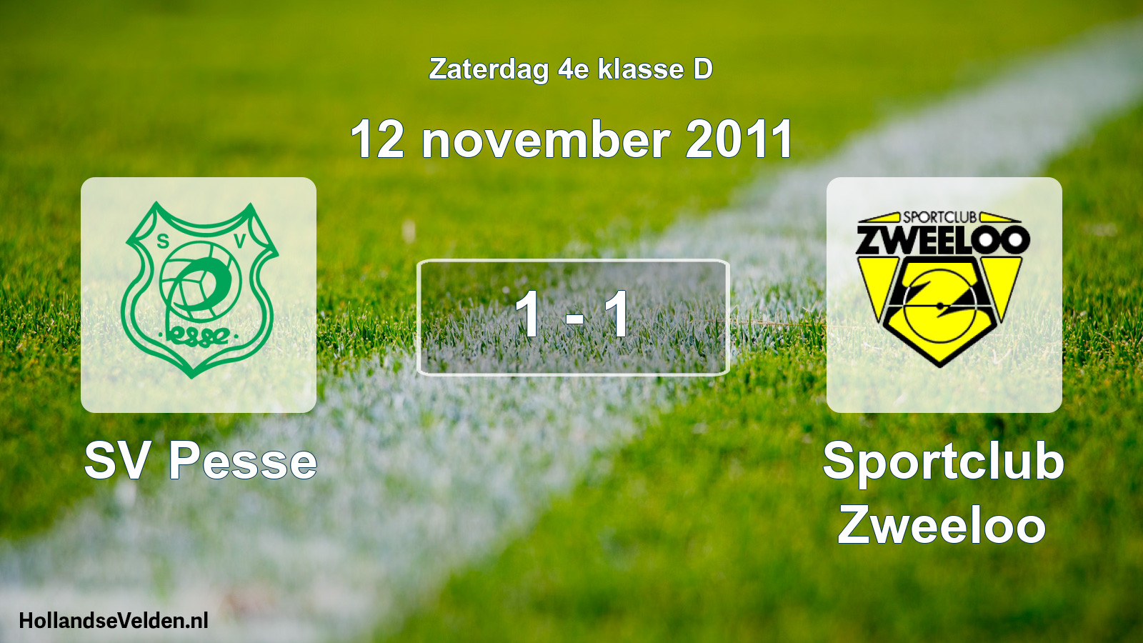 Total number of matches played: SV Pesse - Sportclub Zweeloo 1 - 1 (12 November 2011)