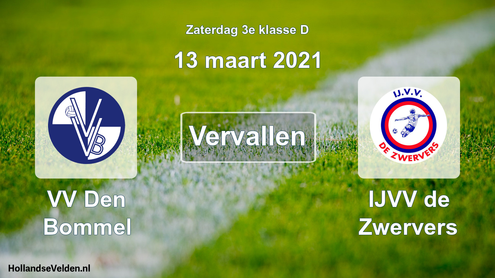 Scheduled Match: VV Den Bommel - IJVV de Zwervers (13 March 2021)