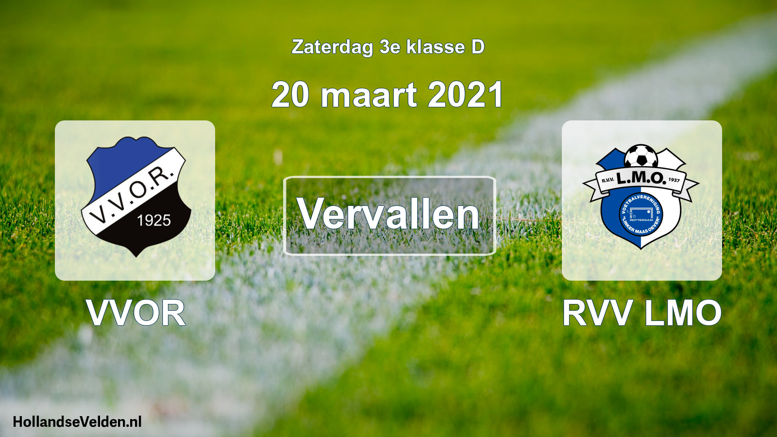 Scheduled Match: VVOR - RVV LMO (20 March 2021)