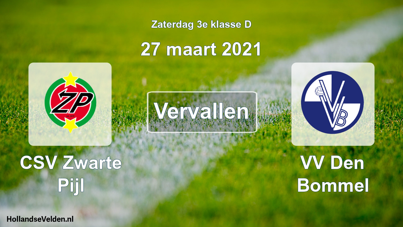 Scheduled Match: CSV Zwarte Pijl - VV Den Bommel (27 March 2021)