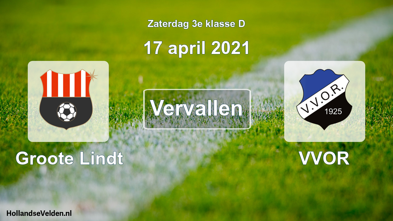 Scheduled Match: Groote Lindt - VVOR (17 April 2021)