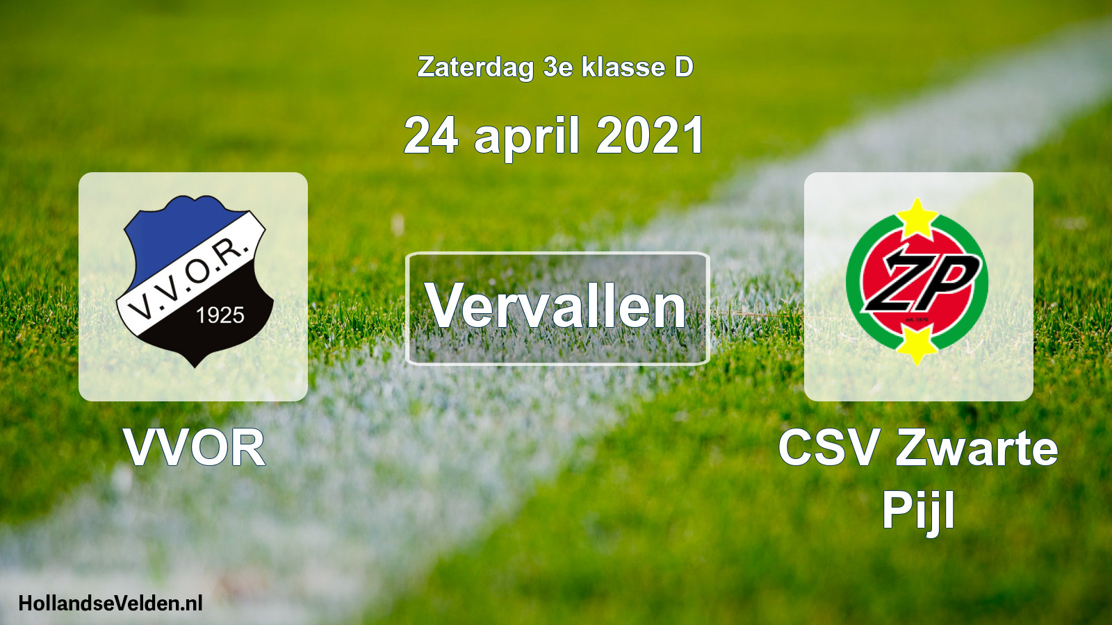 Scheduled Match: VVOR - CSV Zwarte Pijl (24 April 2021)
