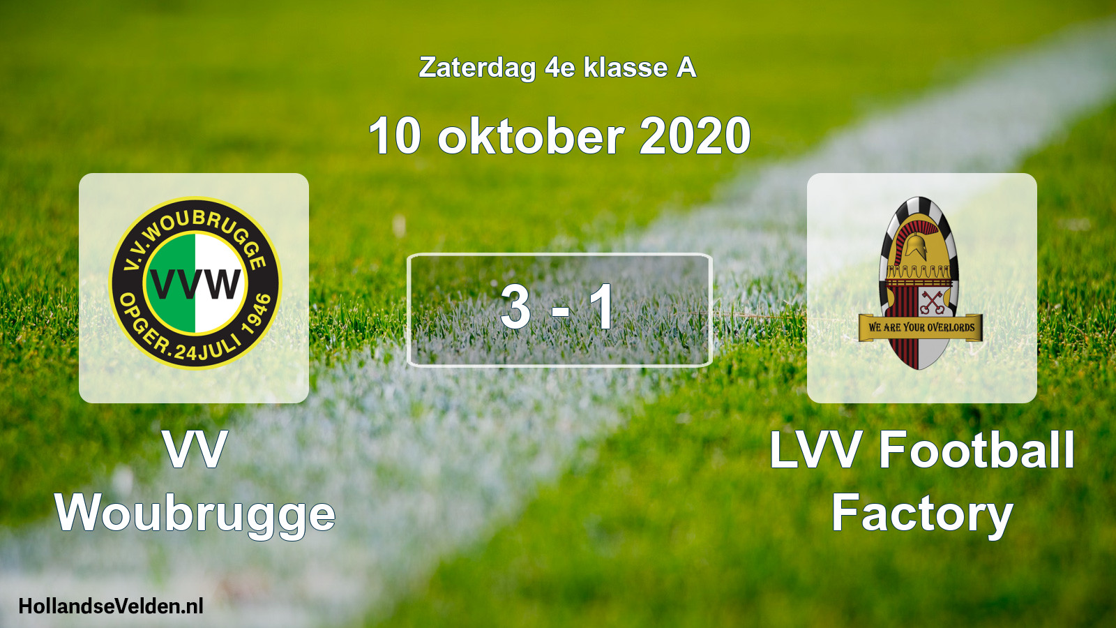 Total number of matches played: VV Woubrugge - LVV Football Factory 3 - 1 (10 October 2020)