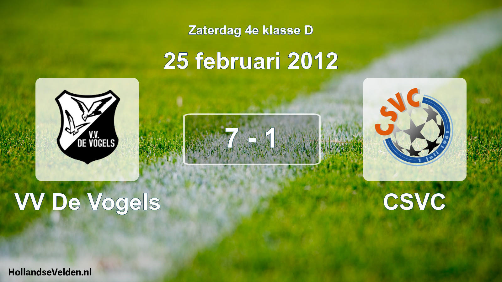 Total number of matches played: VV De Vogels - CSVC 7 - 1 (25 February 2012)