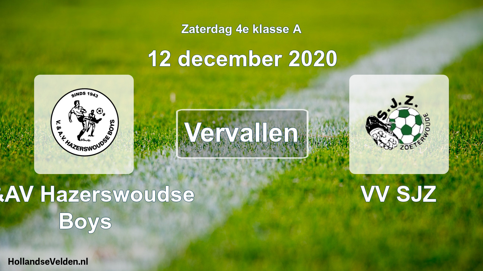 Scheduled Match: V&AV Hazerswoudse Boys - VV SJZ (12 December 2020)