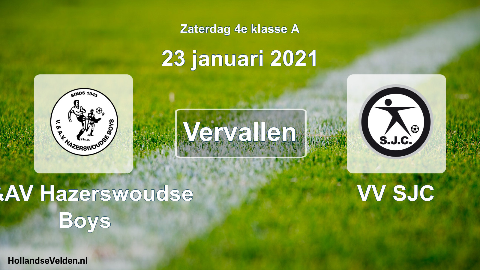 Scheduled Match: V&AV Hazerswoudse Boys - VV SJC (23 January 2021)