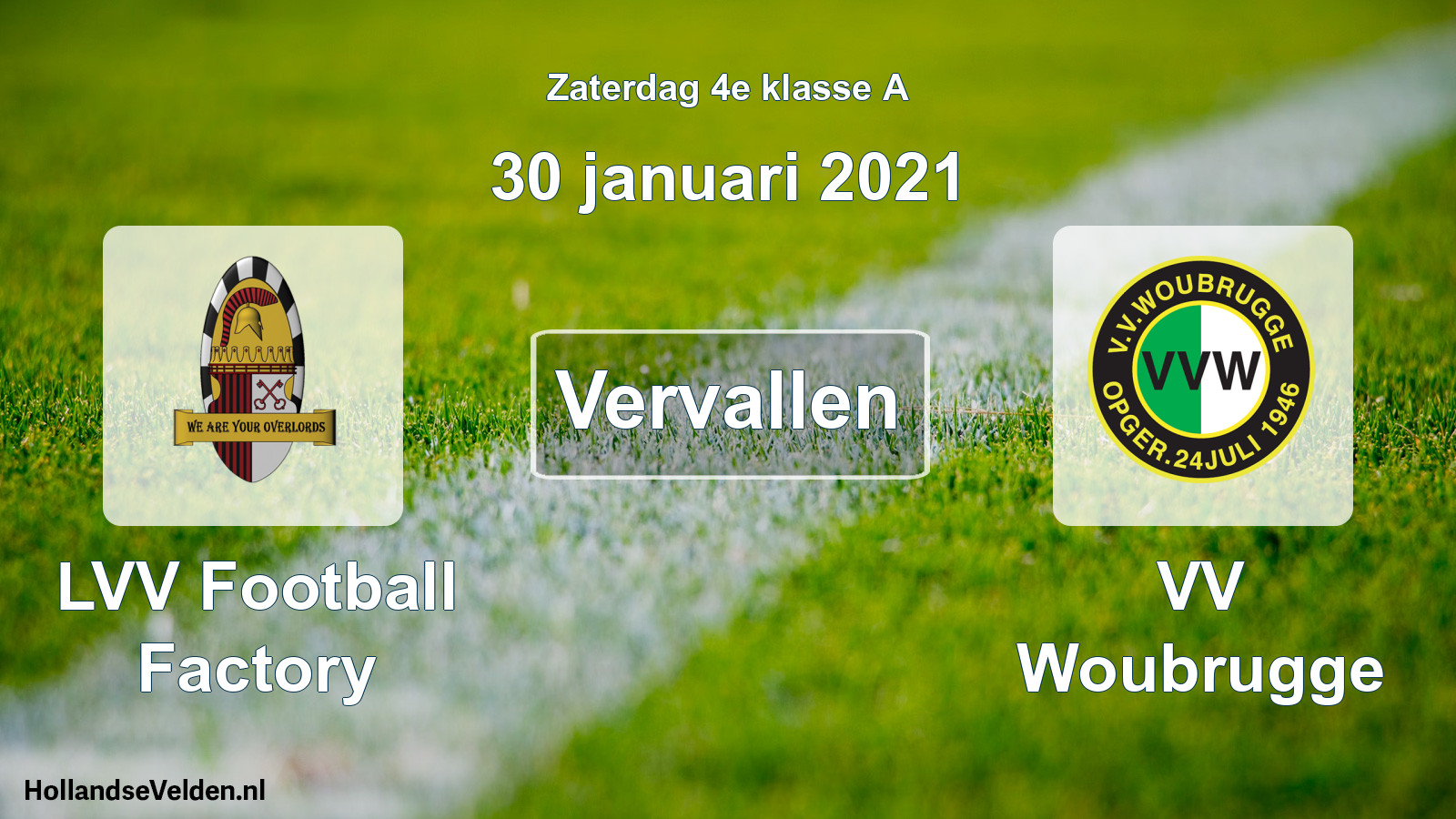 Scheduled Match: LVV Football Factory - VV Woubrugge (30 January 2021)