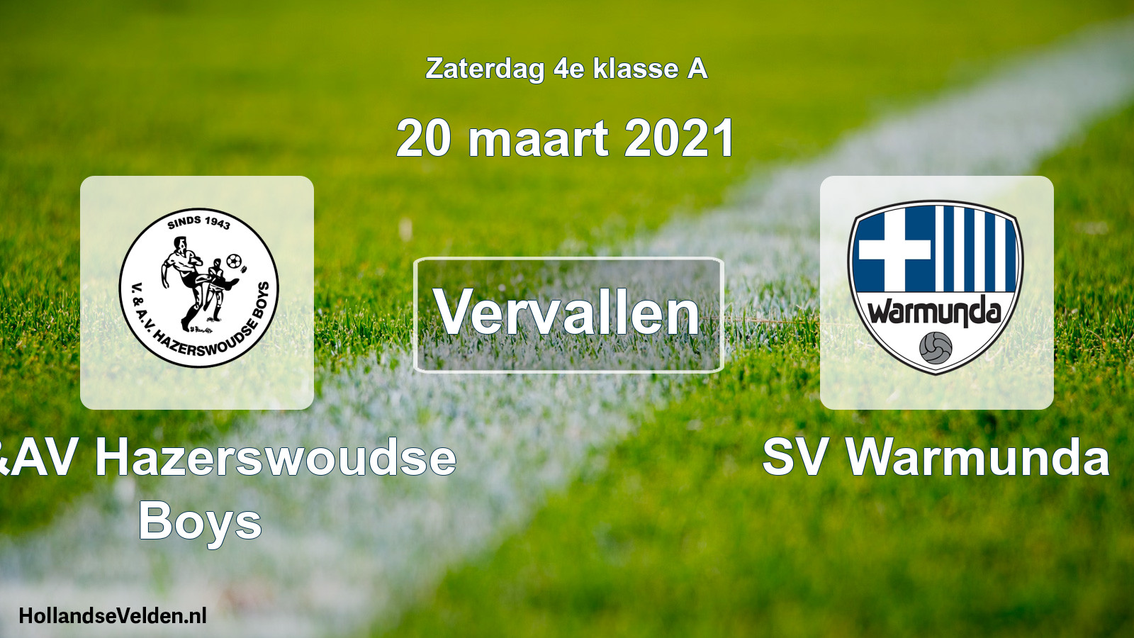 Scheduled Match: V&AV Hazerswoudse Boys - SV Warmunda (20 March 2021)