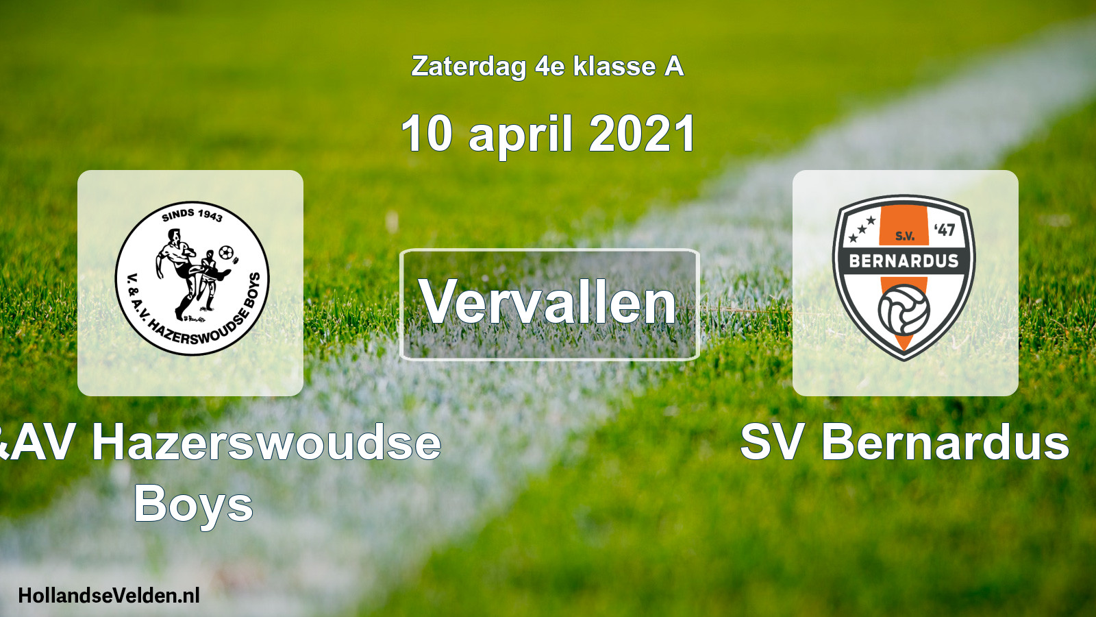 Scheduled Match: V&AV Hazerswoudse Boys - SV Bernardus (10 April 2021)