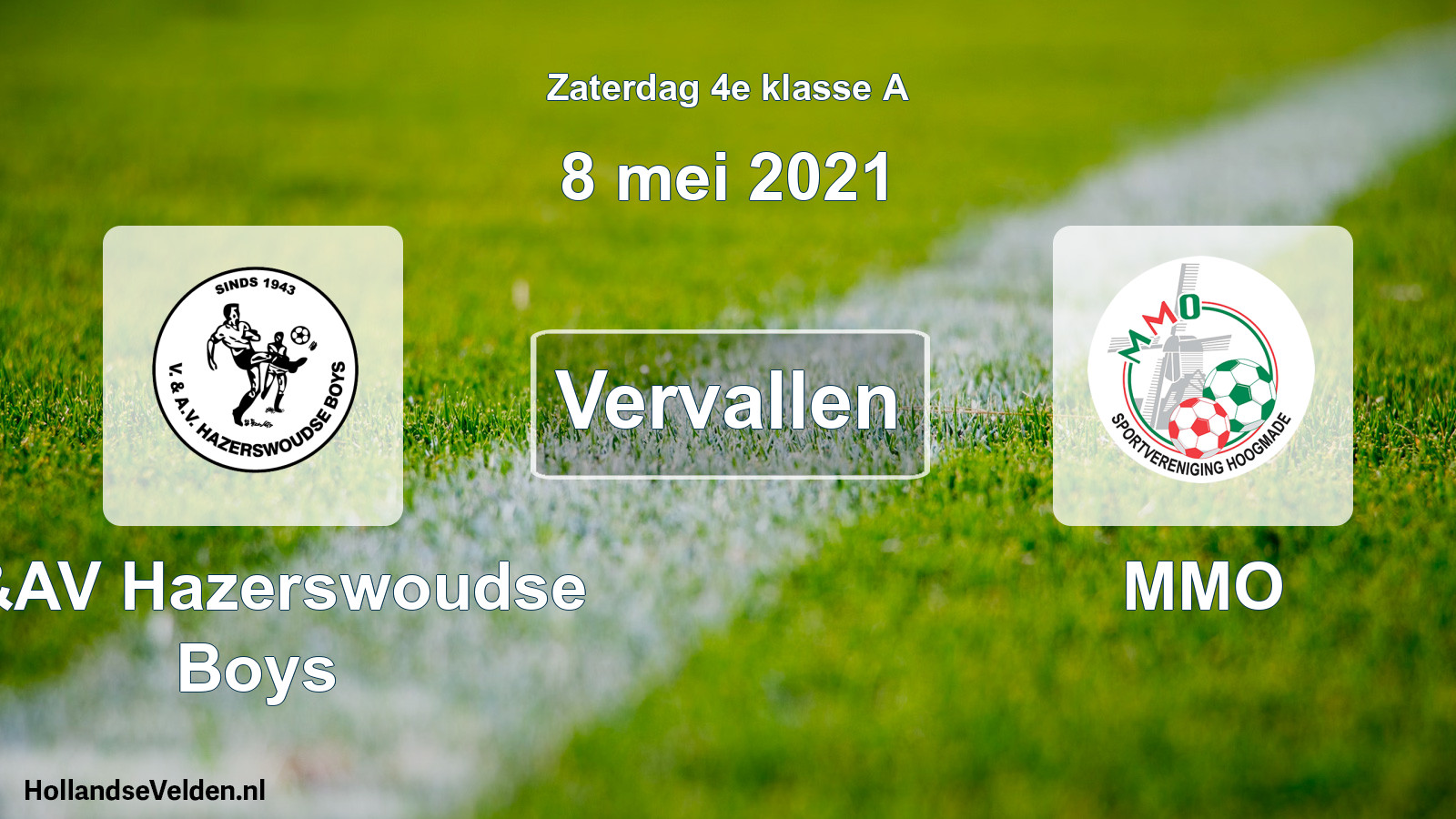 Scheduled Match: V&AV Hazerswoudse Boys - MMO (8 May 2021)
