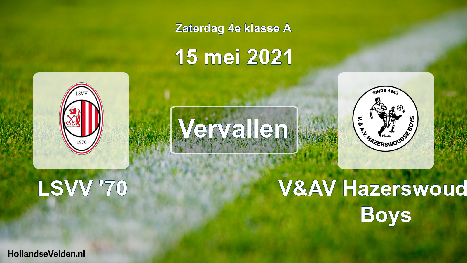 Scheduled Match: LSVV '70 - V&AV Hazerswoudse Boys (15 May 2021)