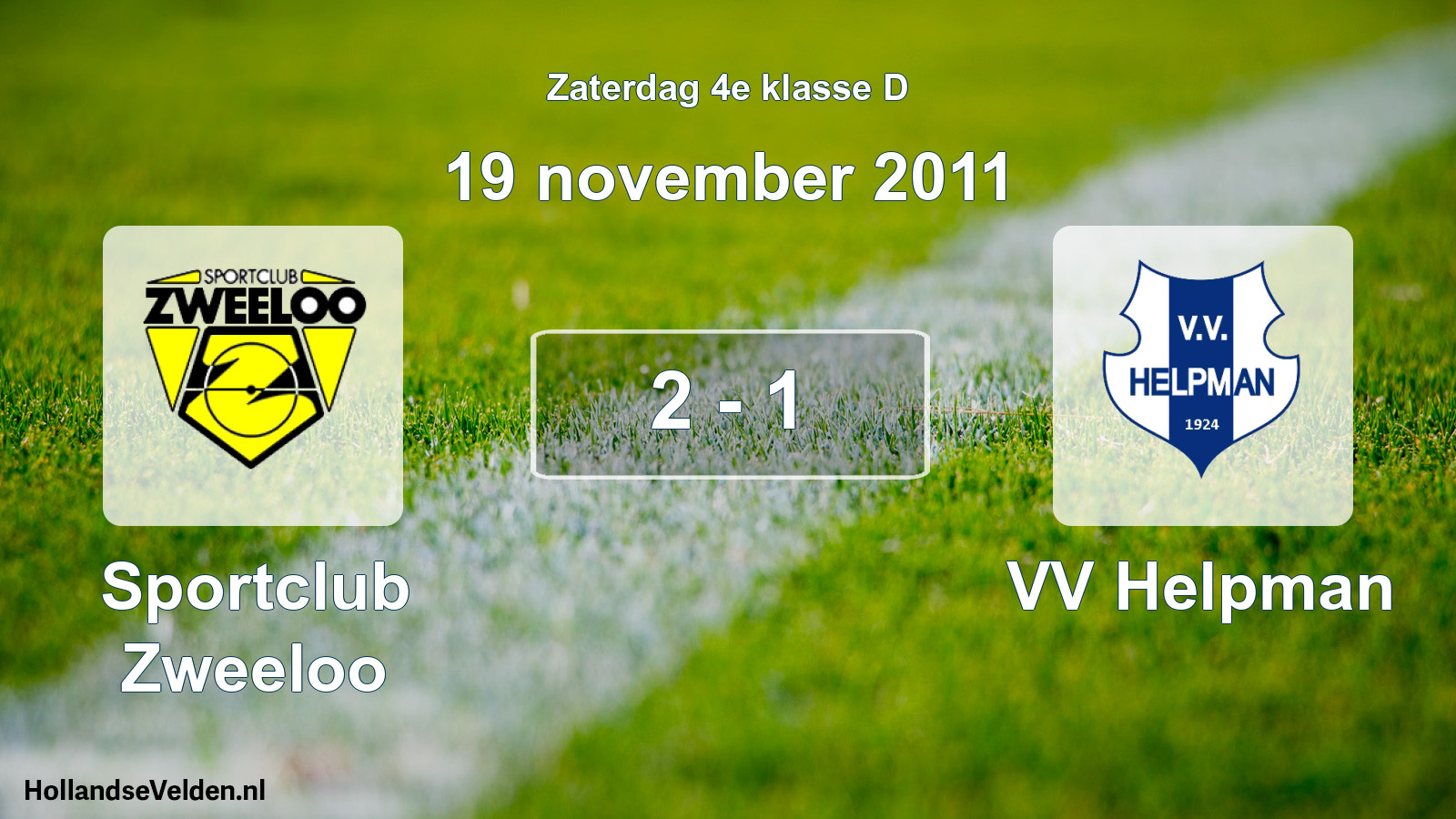 Total number of matches played: Sportclub Zweeloo - VV Helpman 2 - 1 (19 November 2011)