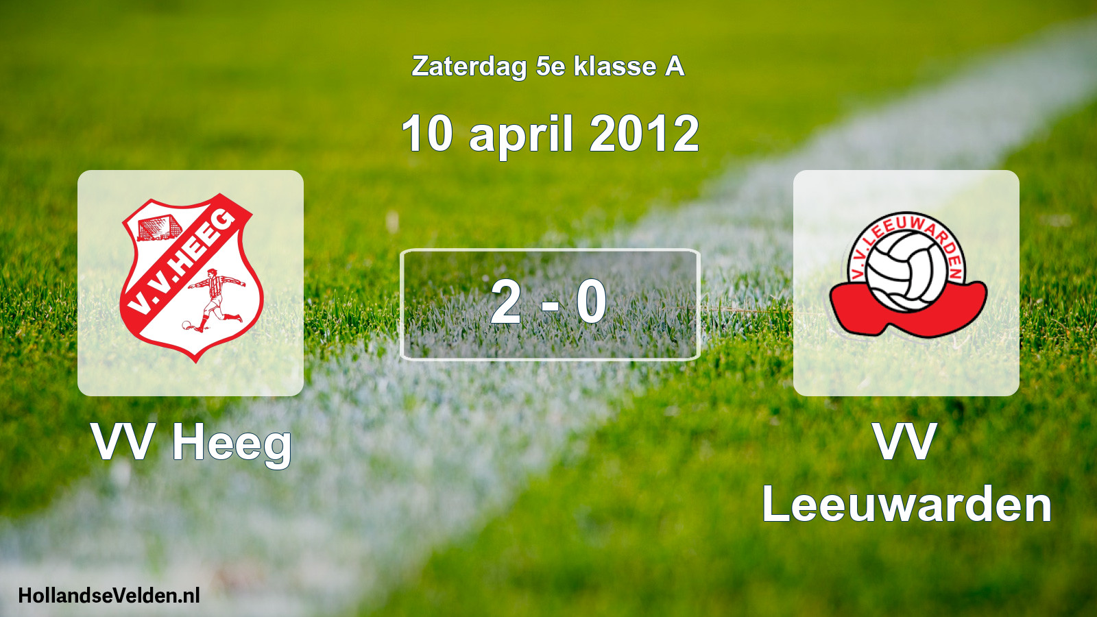 Total number of matches played: VV Heeg - VV Leeuwarden 2 - 0 (10 April 2012)