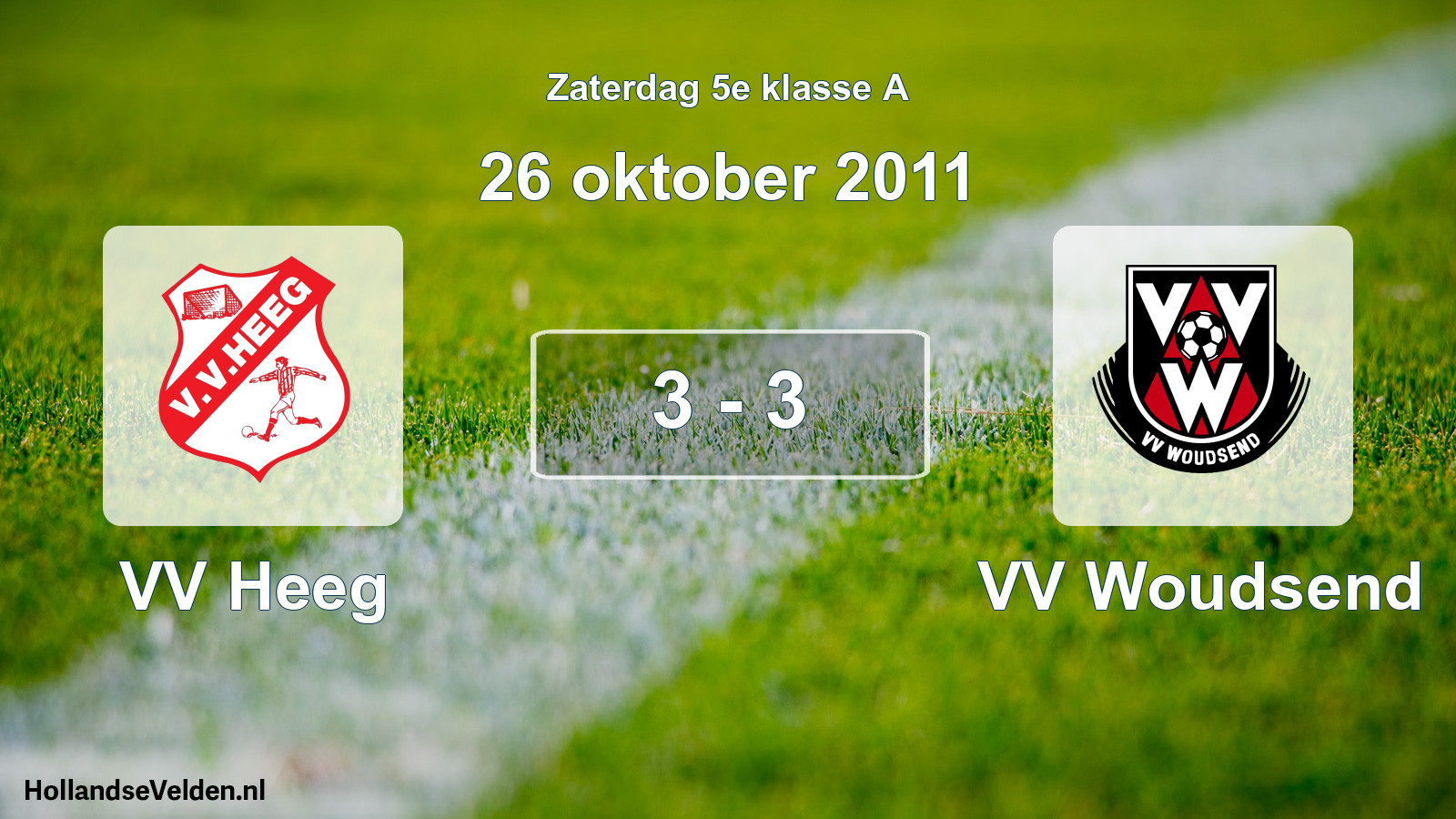 Total number of matches played: VV Heeg - VV Woudsend 3 - 3 (26 October 2011)