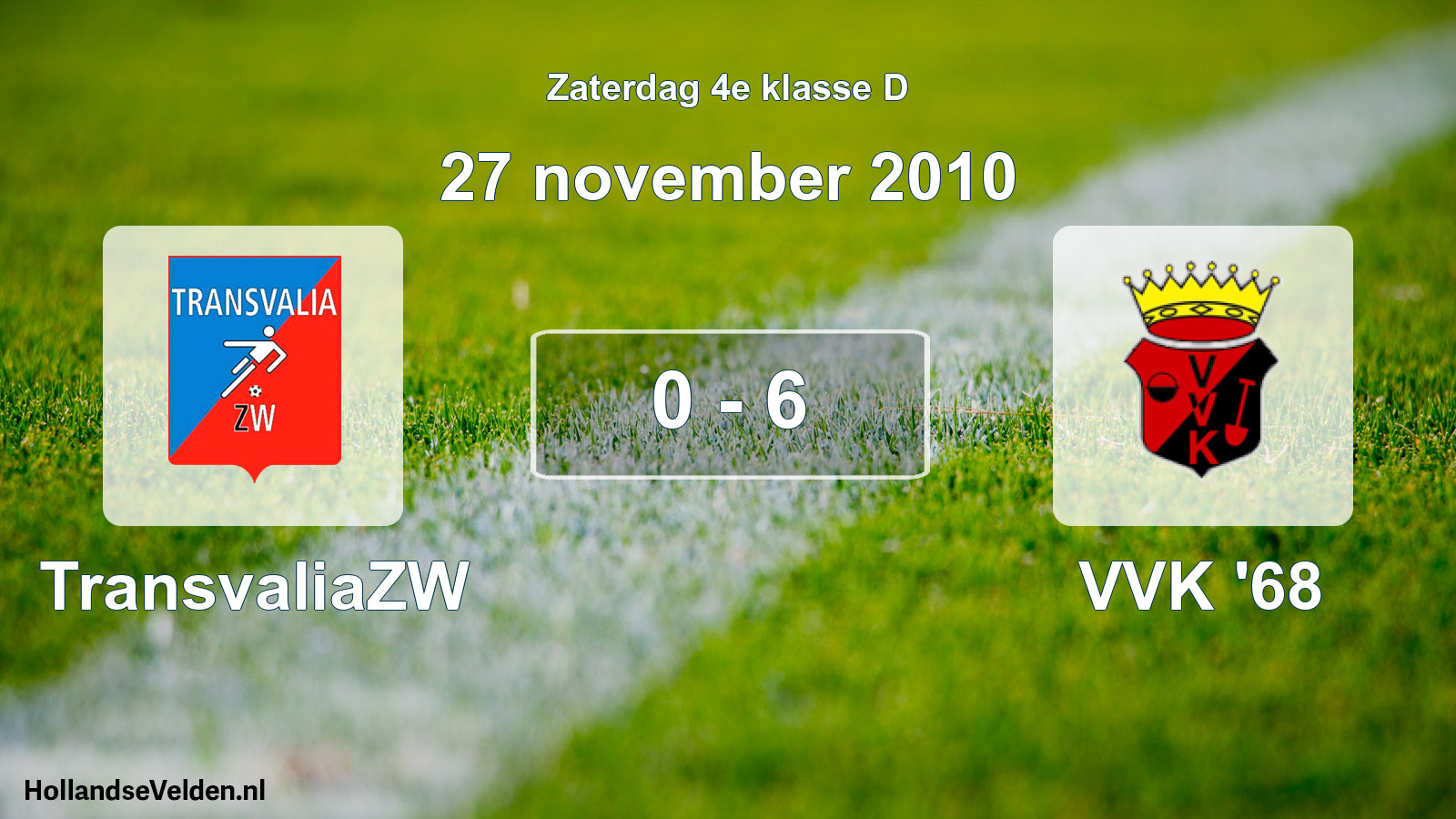 Total number of matches played: TransvaliaZW - VVK '68 0 - 6 (27 November 2010)
