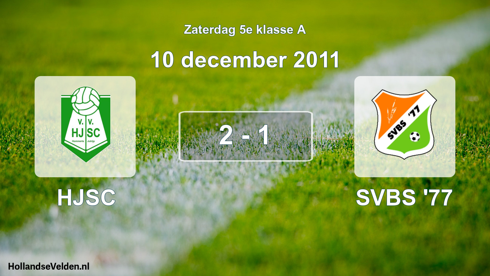 Total number of matches played: HJSC - SVBS '77 2 - 1 (10 December 2011)