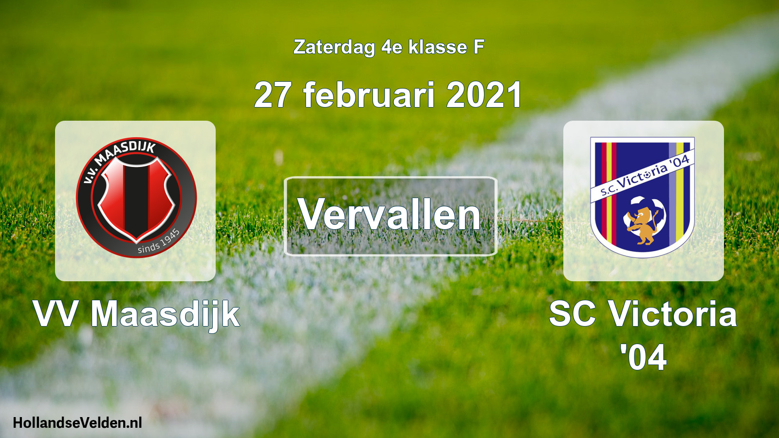 Scheduled Match: VV Maasdijk - SC Victoria '04 (27 February 2021)