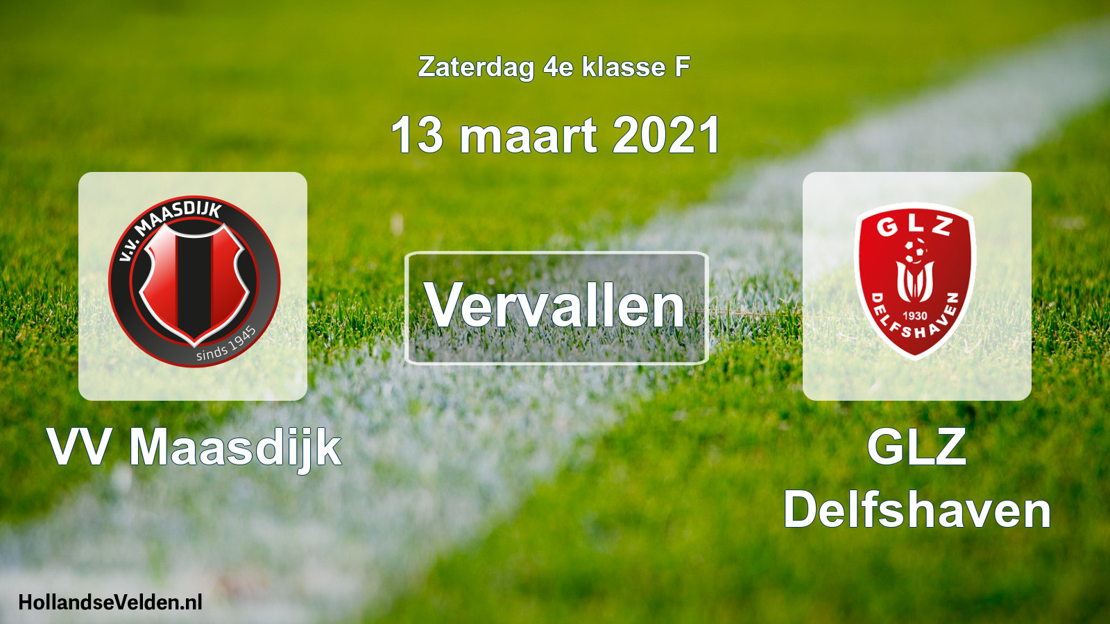 Scheduled Match: VV Maasdijk - GLZ Delfshaven (13 March 2021)