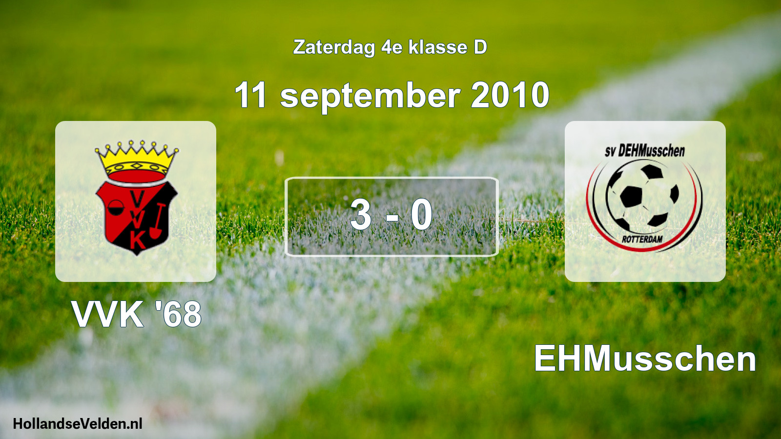 Total number of matches played: VVK '68 - DEHMusschen 3 - 0 (11 September 2010)