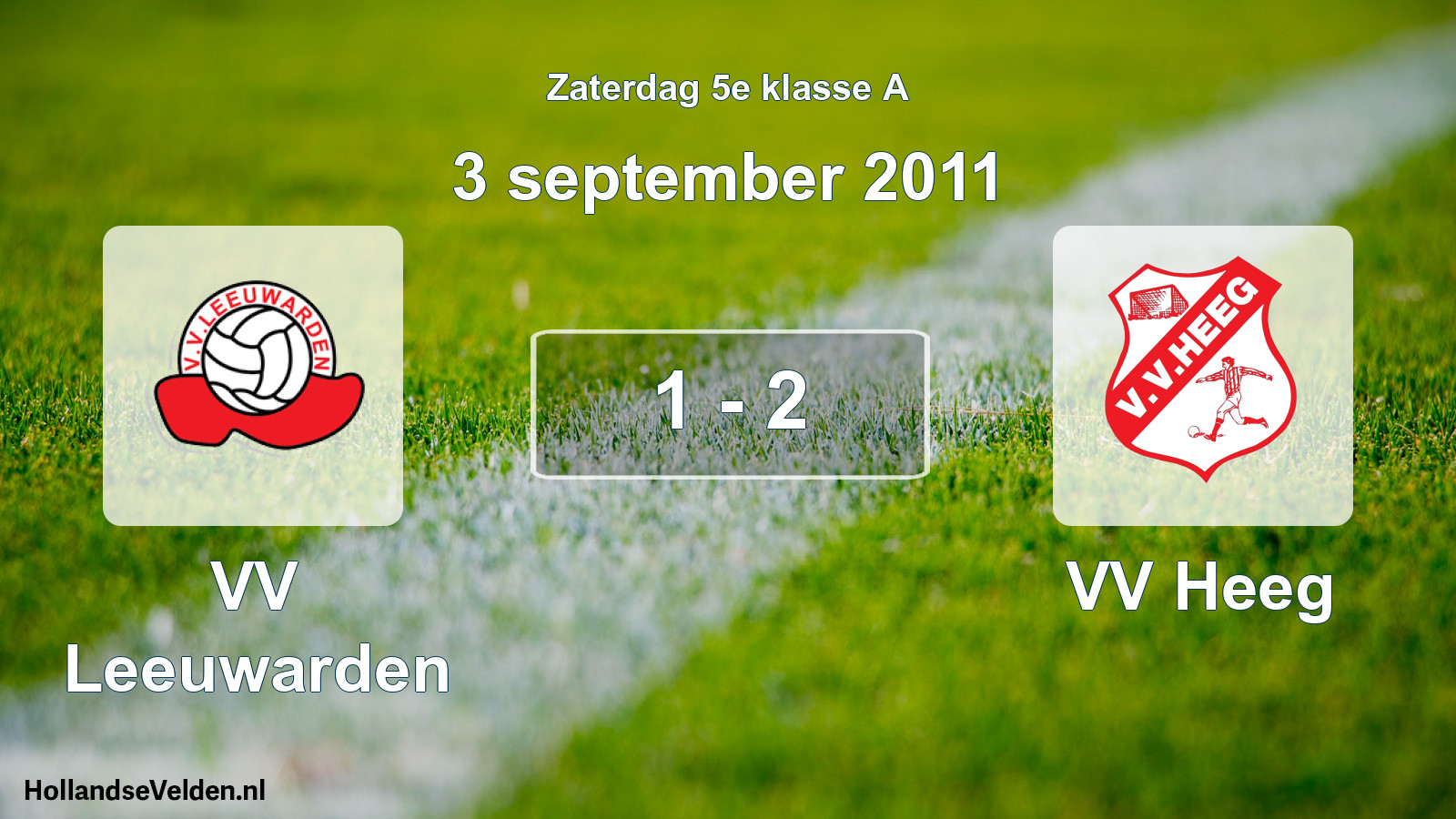 Total number of matches played: VV Leeuwarden - VV Heeg 1 - 2 (3 September 2011)