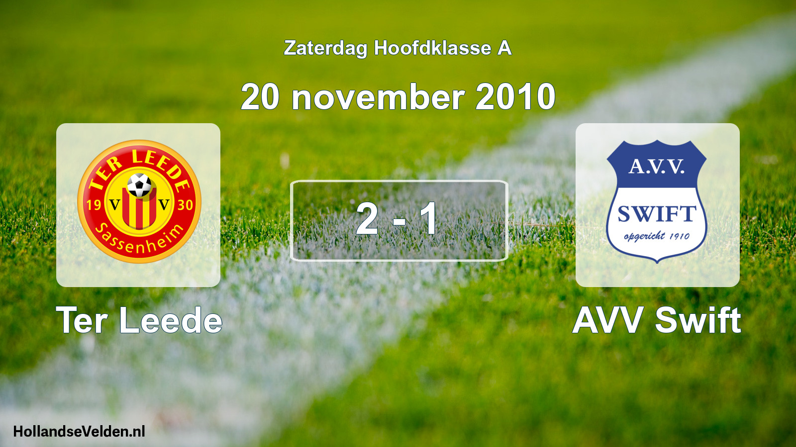Total number of matches played: Ter Leede - AVV Swift 2 - 1 (20 November 2010)