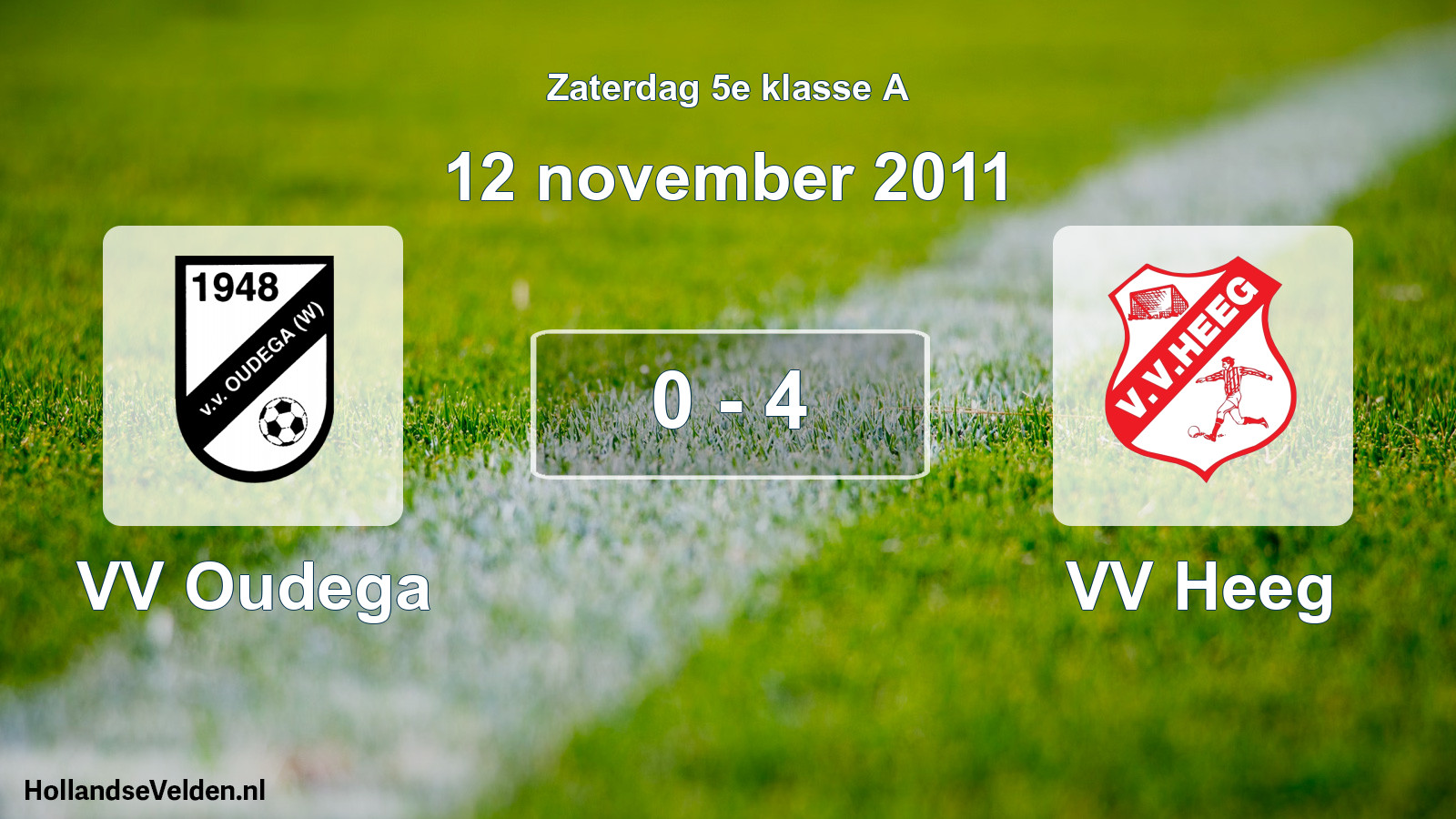 Total number of matches played: VV Oudega - VV Heeg 0 - 4 (12 November 2011)