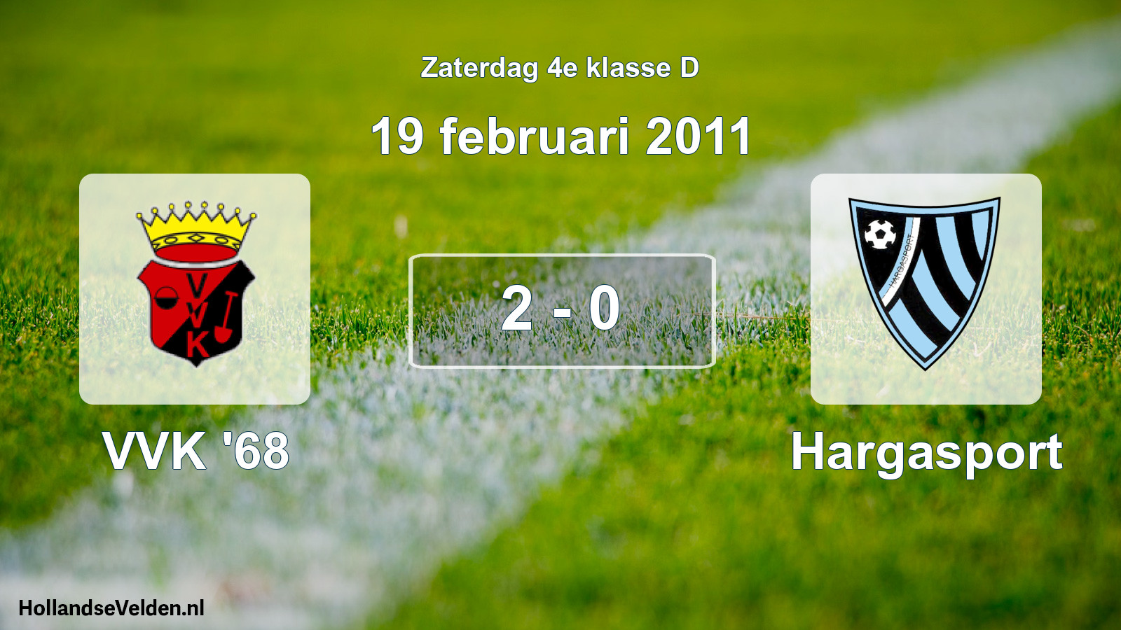 Total number of matches played: VVK '68 - Hargasport 2 - 0 (19 February 2011)