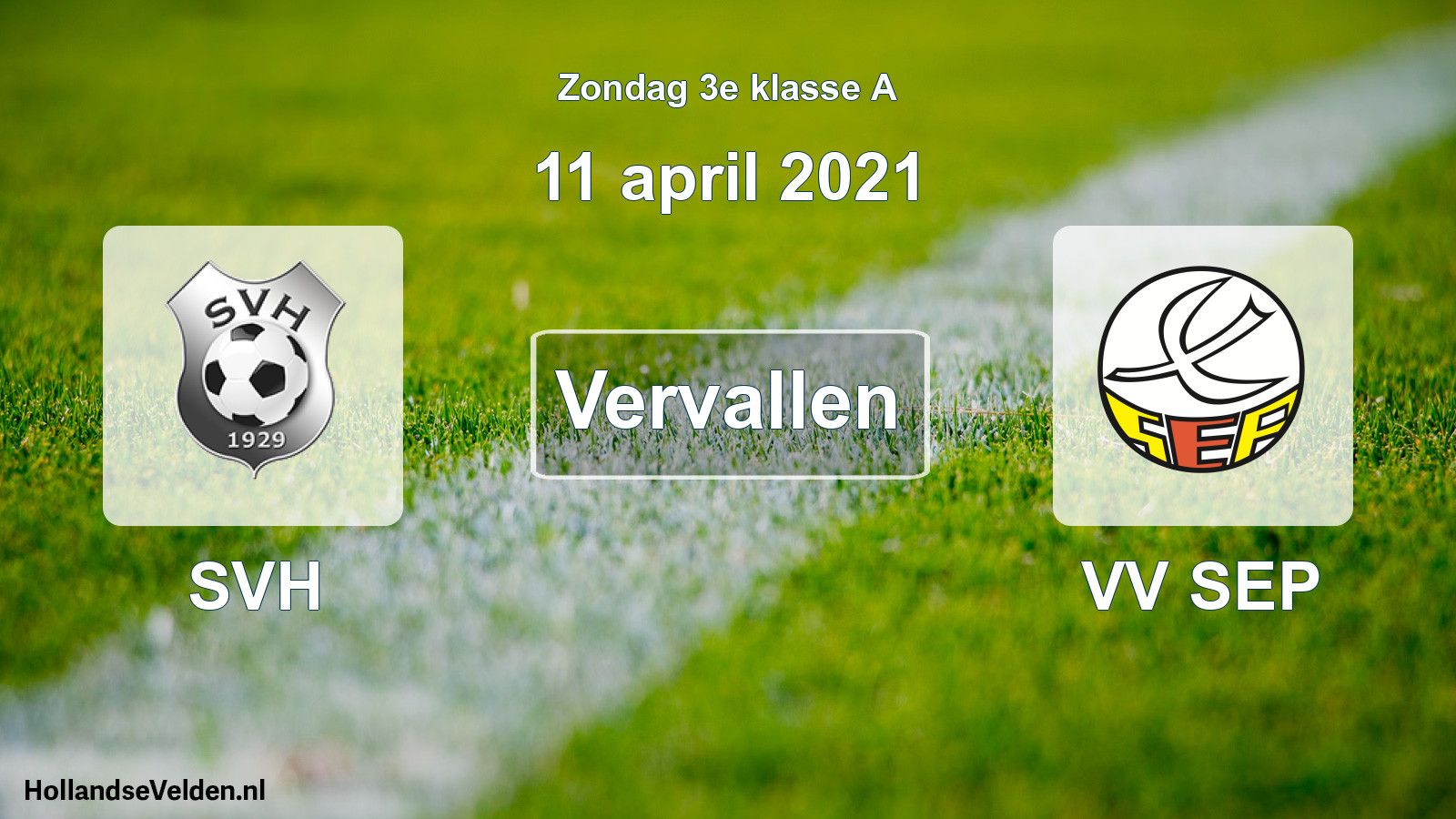 Scheduled Match: SVH - VV SEP (11 April 2021)