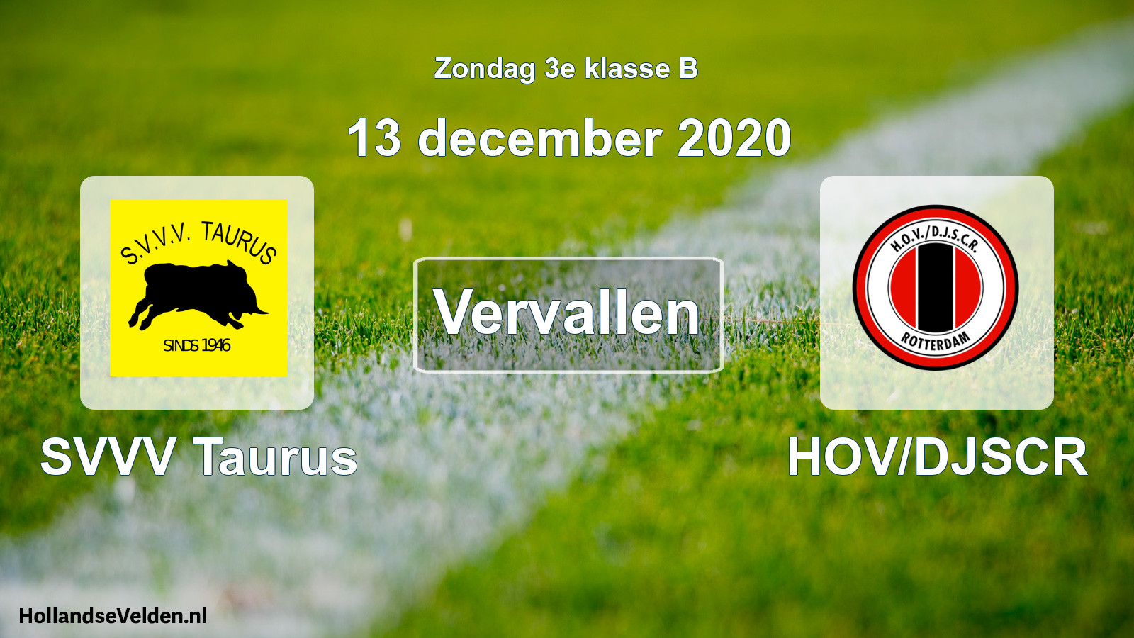 Scheduled Match: SVVV Taurus - HOV/DJSCR (13 December 2020)