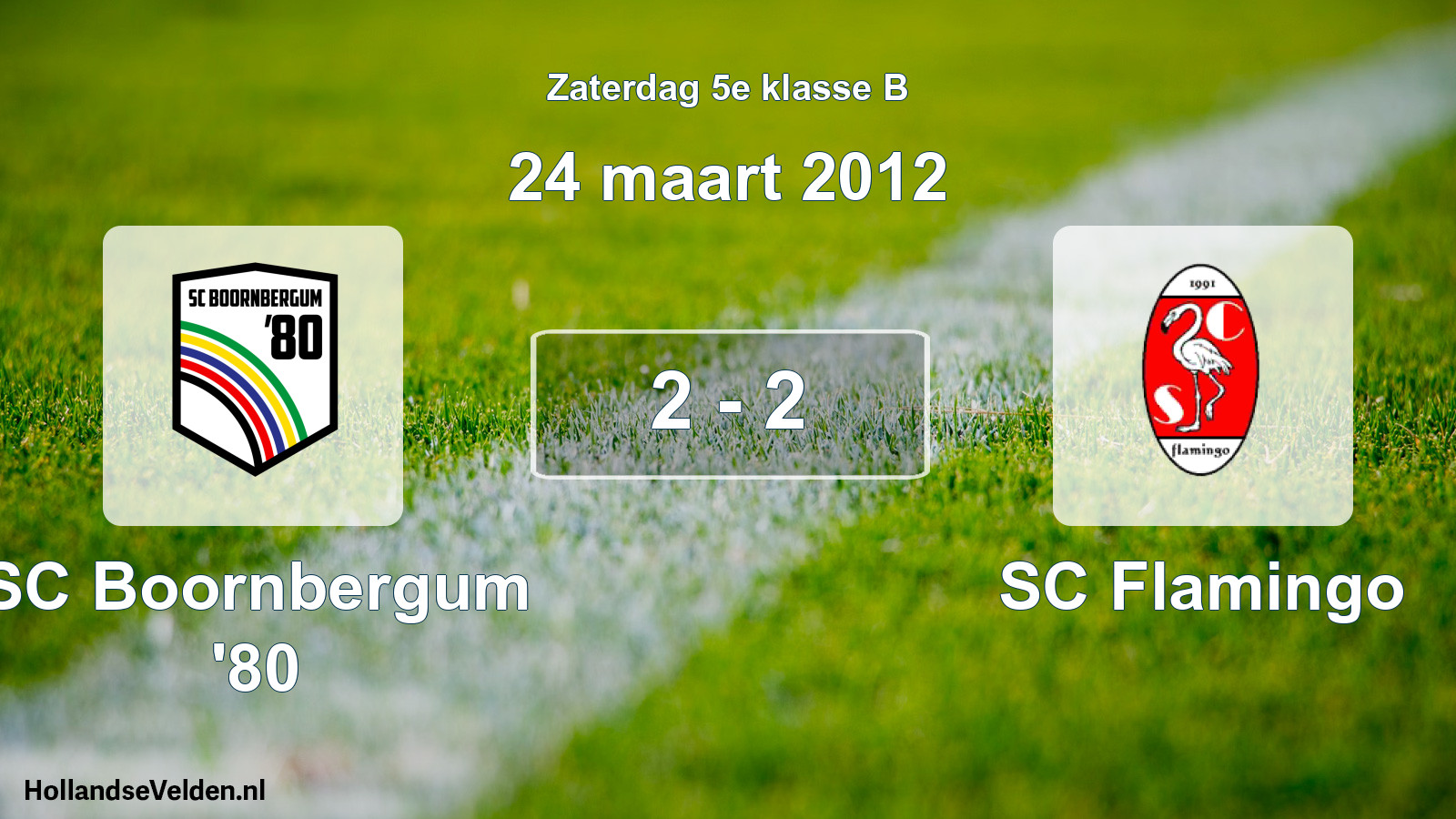 Total number of matches played: SC Boornbergum '80 - SC Flamingo 2 - 2 (24 March 2012)