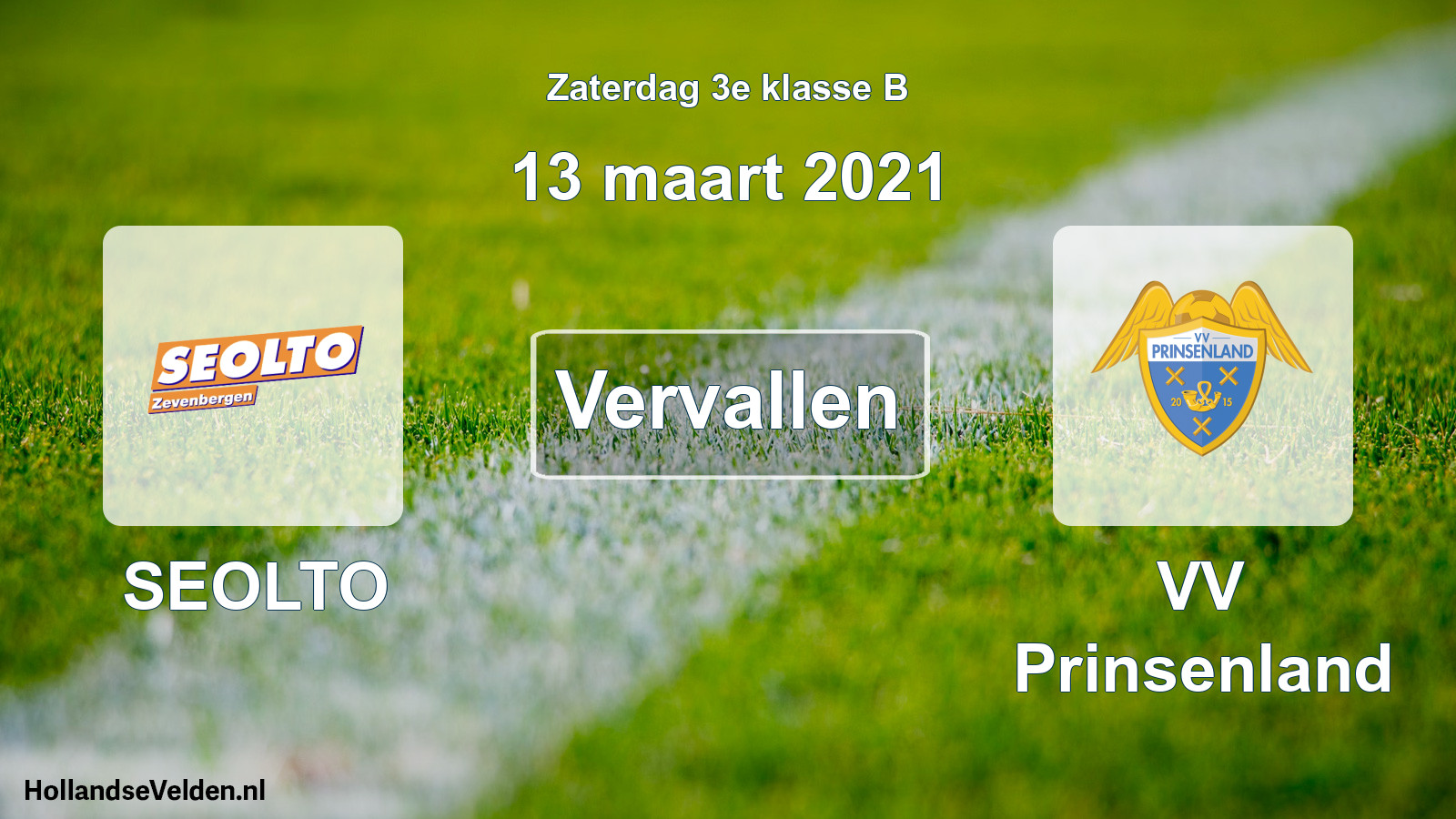 Scheduled Match: SEOLTO - VV Prinsenland (13 March 2021)