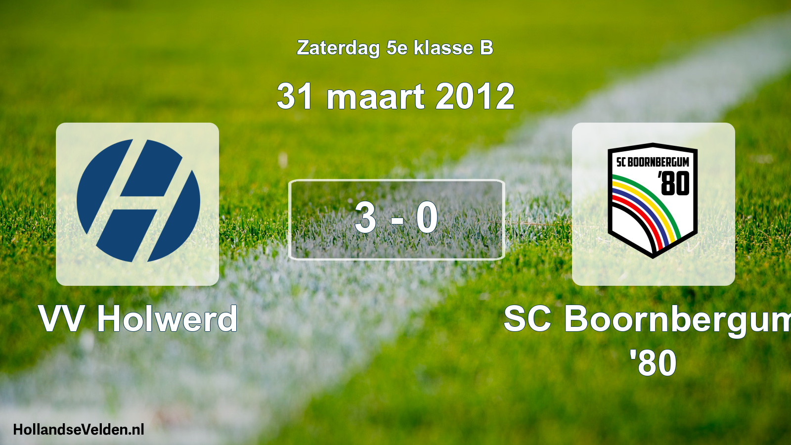 Total number of matches played: VV Holwerd - SC Boornbergum '80 3 - 0 (31 March 2012)