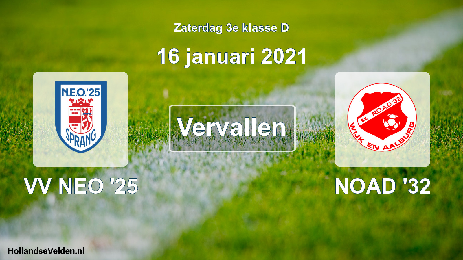 Scheduled Match: VV NEO '25 - NOAD '32 (16 January 2021)