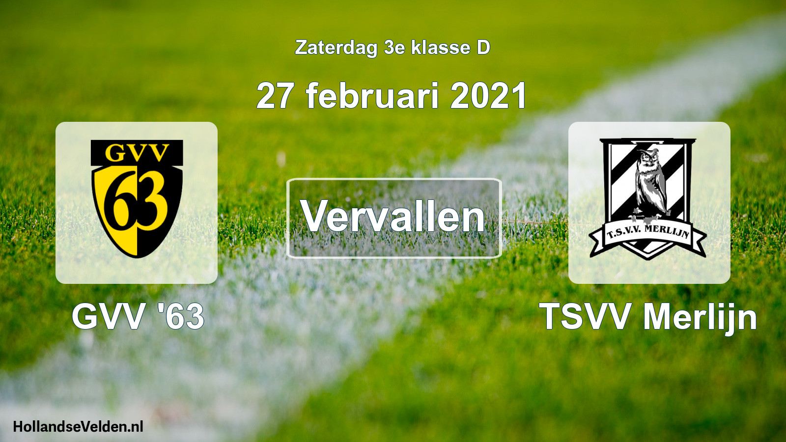 Scheduled Match: GVV '63 - TSVV Merlijn (27 February 2021)