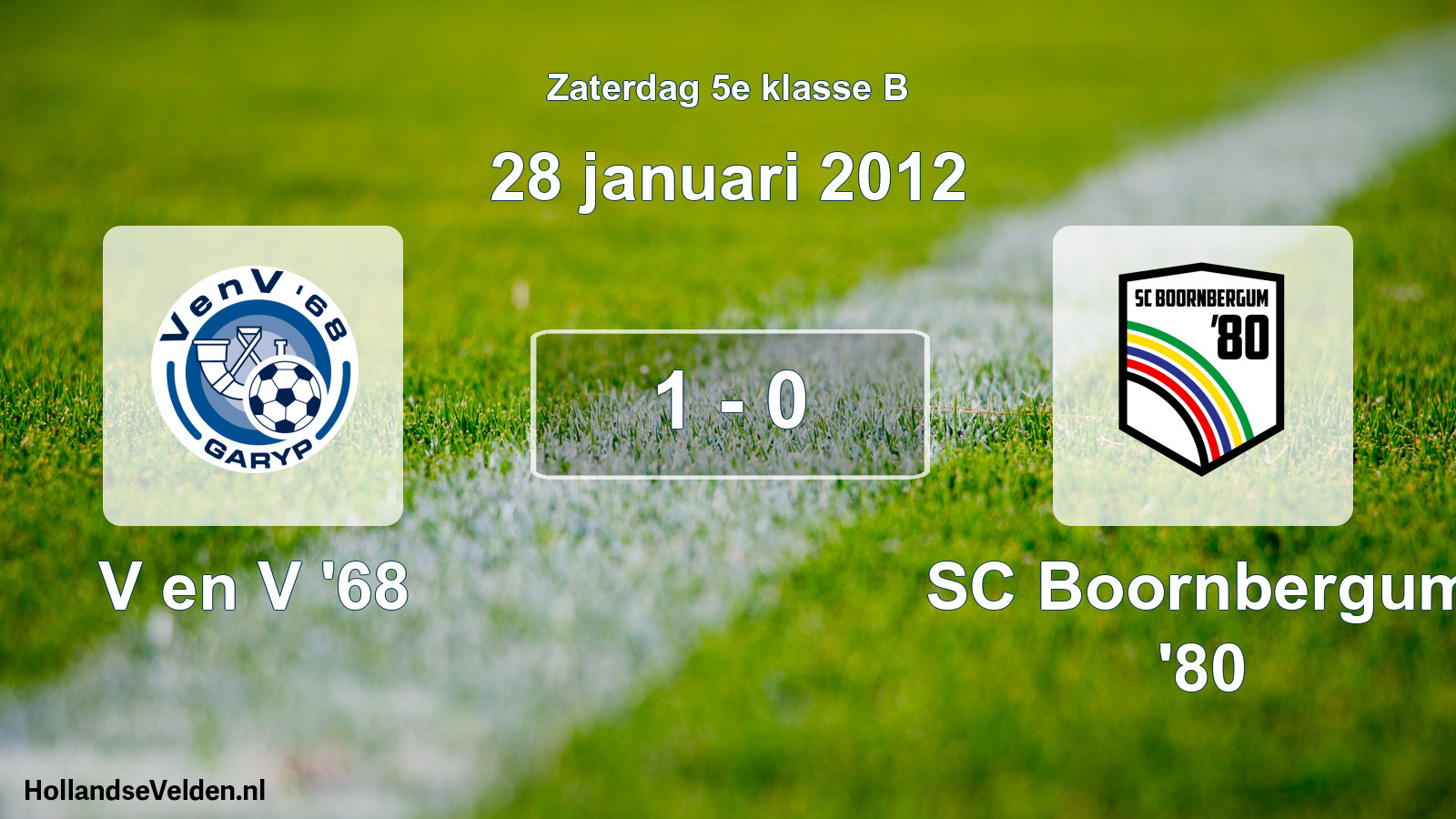 Total number of matches played: V en V '68 - SC Boornbergum '80 1 - 0 (28 January 2012)