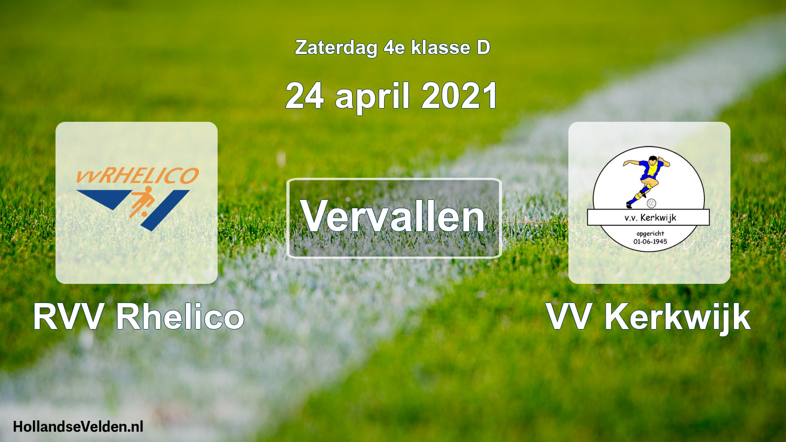 Scheduled Match: RVV Rhelico - VV Kerkwijk (24 April 2021)