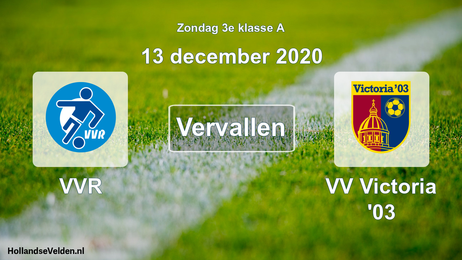 Scheduled Match: VVR - VV Victoria '03 (13 December 2020)