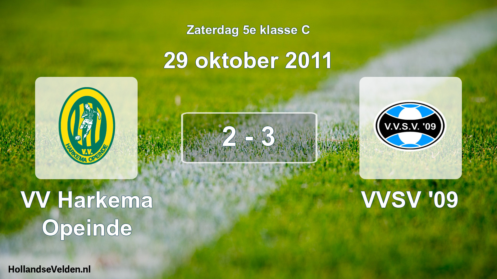 Total number of matches played: VV Harkema Opeinde - VVSV '09 2 - 3 (29 October 2011)