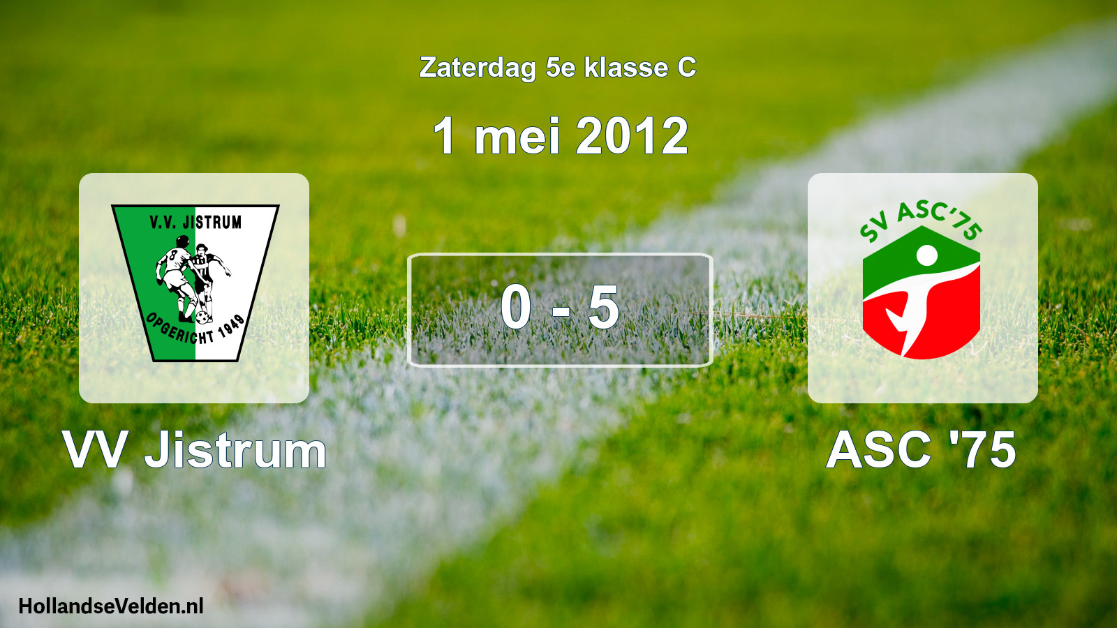 Total number of matches played: VV Jistrum - ASC '75 0 - 5 (1 May 2012)