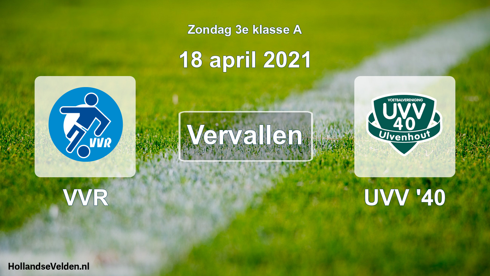 Scheduled Match: VVR - UVV '40 (18 April 2021)