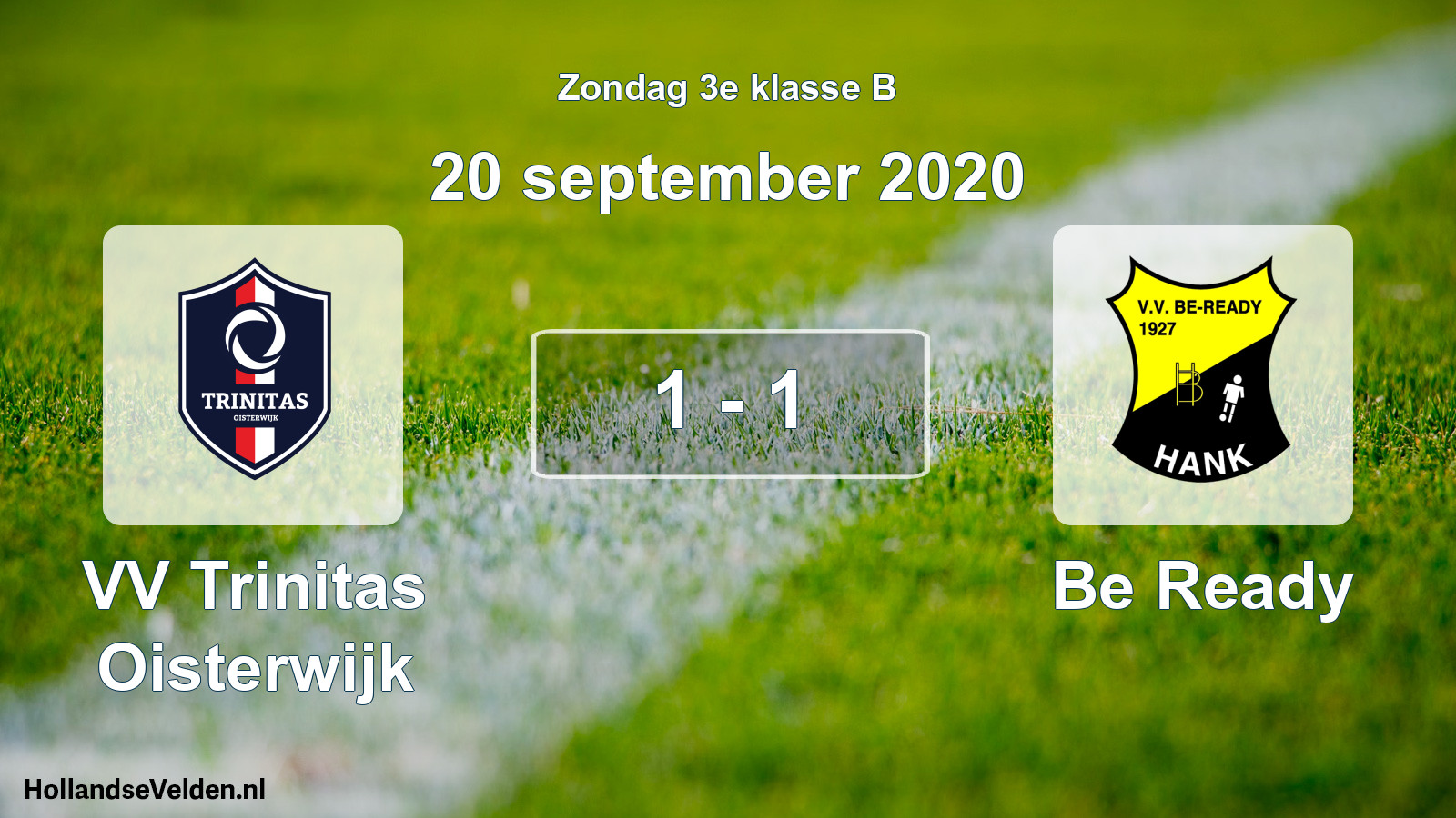Total number of matches played: VV Trinitas Oisterwijk - Be Ready 1 - 1 (20 September 2020)
