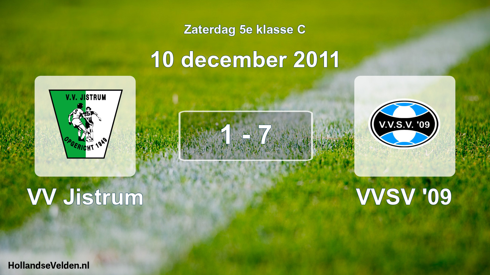 Total number of matches played: VV Jistrum - VVSV '09 1 - 7 (10 December 2011)