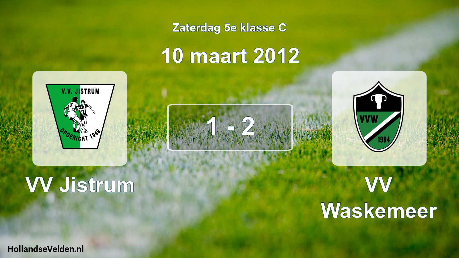 Total number of matches played: VV Jistrum - VV Waskemeer 1 - 2 (10 March 2012)