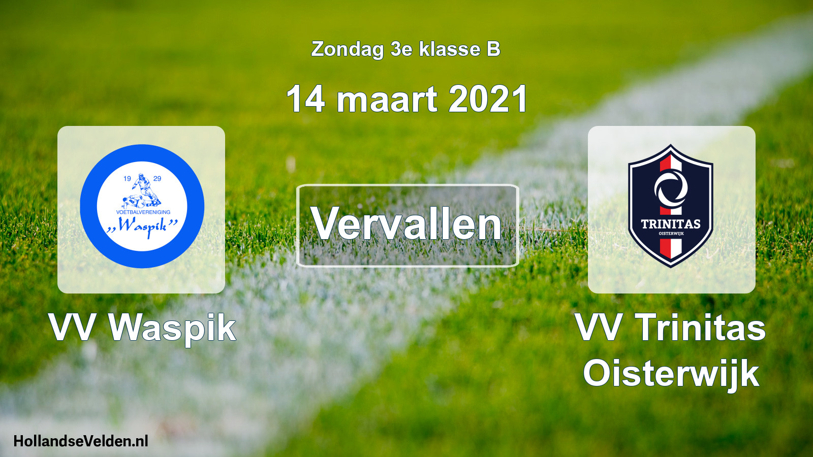 Scheduled Match: VV Waspik - VV Trinitas Oisterwijk (14 March 2021)